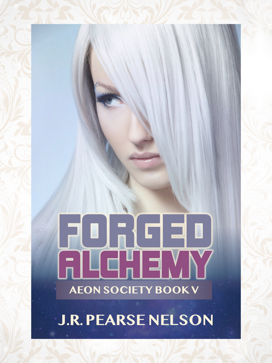 FORGED ALCHEMY, AEON SOCIETY #5, EBOOK