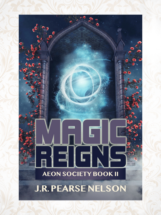 MAGIC REIGNS, AEON SOCIETY #2, EBOOK